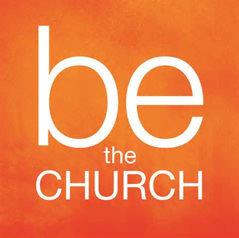 be the church